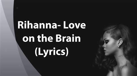 love on the brain lyrics|love on the brain by rihanna lyrics.